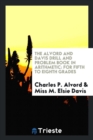 The Alvord and Davis Drill and Problem Book in Arithmetic : For Fifth to Eighth Grades - Book