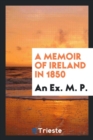 A Memoir of Ireland in 1850 - Book