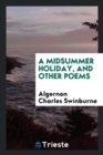 A Midsummer Holiday and Other Poems - Book