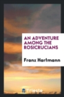 An Adventure Among the Rosicrucians - Book