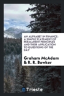 An Alphabet in Finance : A Simple Statement of Permanent Principles and Their Application to Questions of the Day - Book