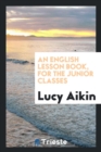 An English Lesson Book, for the Junior Classes - Book