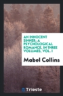 An Innocent Sinner; A Psychological Romance, in Three Volumes, Vol. I - Book