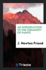 An Introduction to the Chemistry of Paints - Book