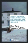 Annual Report of the State Treasurer; For the Fiscal Year Ending September 30, 1889. No. 3 - Book