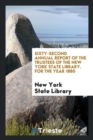 Sixty-Second Annual Report of the Trustees of the New York State Library. for the Year 1880 - Book