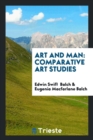 Art and Man : Comparative Art Studies - Book