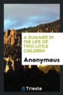 A Summer in the Life of Two Little Children - Book