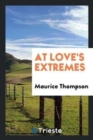At Love's Extremes - Book