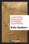 A Truthful Woman in Southern California - Book