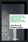 Autobiographical Sketch of Mrs. John Drew, with an Introduction and Biographical Notes - Book