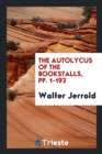 The Autolycus of the Bookstalls, Pp. 1-192 - Book