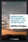 Babbicombe, or Visions of Memory, with Other Poems - Book