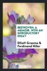 Beethoven; A Memoir. with an Introductory Essay - Book