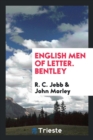 English Men of Letter. Bentley - Book