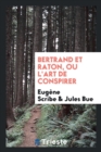 Bertrand Et Raton, Ou l'Art de Conspirer - Book