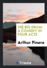 The Big Drum : A Comedy in Four Acts - Book
