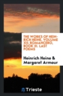 The Works of Heinrich Heine, Volume XII; Romancero, Book III. Last Poems - Book