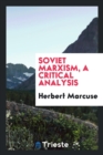 Soviet Marxism, a Critical Analysis - Book