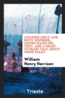 Colored Girls' and Boys' Inspiring, United States History, and a Heart to Heart Talk about White Folks - Book