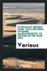 Systematic History Fund. Vital Records of Barre, Massachusetts, to the End of the Year 1849 - Book