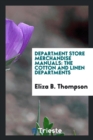Department Store Merchandise Manuals : The Cotton and Linen Departments - Book
