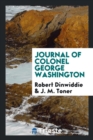 Journal of Colonel George Washington - Book