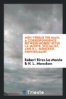 Men Versus the Man; A Correspondence Between Robert Rives La Monte, Socialist, and H.L. Mencken, Individualist - Book