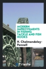 Modern Improvements in Fishing Tackle and Fish Hooks - Book