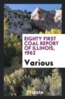 Eighty First Coal Report of Illinois, 1962 - Book