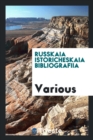 Russkaia Istoricheskaia Bibliografiia - Book