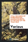 Vital Records of Hubbardston, Massachusetts, to the End of the Year 1849 - Book