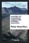Makers of Canadian Literature : Stephen Leacock - Book