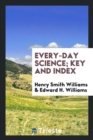 Every-Day Science; Key and Index - Book