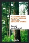 Masterpieces of Mystery in Four Volumes, Detective Stories - Book