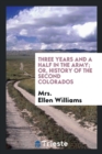 Three Years and a Half in the Army; Or, History of the Second Colorados - Book