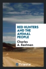 Red Hunters and the Animal People - Book