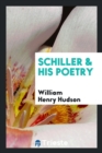 Schiller & His Poetry - Book