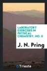 Laboratory Exercises in Physical Chemistry, No. II - Book