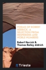 Poems of Robert Herrick : A Selection from Hesperides and Noble Numbers - Book