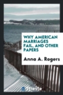 Why American Marriages Fail, and Other Papers - Book