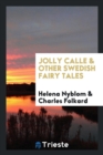 Jolly Calle & Other Swedish Fairy Tales - Book