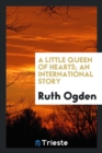 A Little Queen of Hearts; An International Story - Book