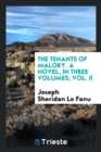 The Tenants of Malory. a Novel, in Three Volumes, Vol. II - Book