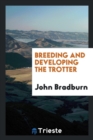 Breeding and Developing the Trotter - Book