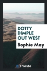 Dotty Dimple Out West - Book