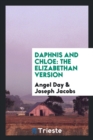 Daphnis and Chloe : The Elizabethan Version - Book
