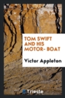 Tom Swift and His Motor Boat - Book