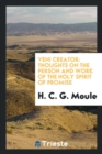 Veni Creator : Thoughts on the Person and Work of the Holy Spirit of Promise - Book
