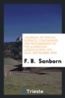 Journal of Social Science, Containing the Proceedings of the American Association, No. XLIII, September 1905 - Book